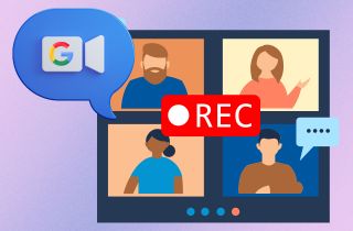 Google Meetセッションを許可なく録画する簡単なヒント